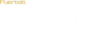 Puertas Cuentan con una o dos puertas (de frontera), ubicadas en la parte frontal de tipo rebatible, con dispositivo de enclavamiento (fijación mecánica) y doble lazo de control de las puertas (mayor seguridad en la apertura y/o cierre), construidas en acero inoxidable AISI 316 las cuales cierran sobre un burlete de goma siliconada.