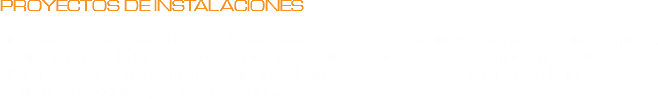 PROYECTOS DE INSTALACIONES Llevamos a cabo proyectos para laboratorios que deban cumplir con normas de bioseguridad. Realizamos instalaciones de todo tipo; Instalación de sistemas de tratamiento de aire, eléctrica, de aire comprimido y vacío, instalaciones de vapor, de osmosis, instalaciones sanitarias especiales y contra incendios. 